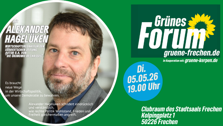 Grünes Forum mit Alexander Hagelüken: Die Ökonomie des Hasses